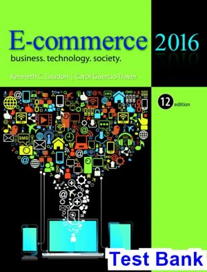 e commerce 2016 business technology society 12th edition laudon test bank