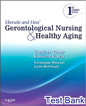 ebersole and hess gerontological nursing and healthy aging 1st edition touhy test bank