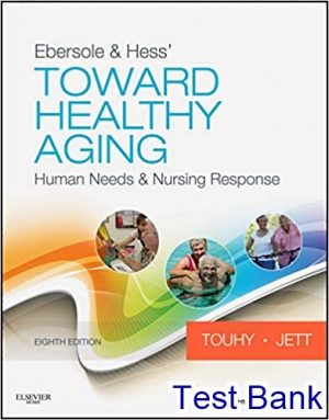ebersole and hess toward healthy aging 8th edition touchy test bank