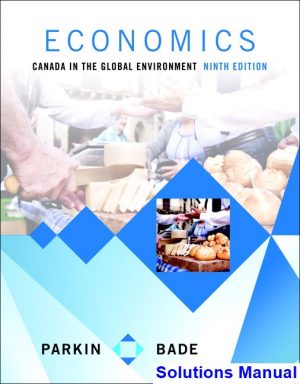 economics canada global environment canadian 9th edition parkin solutions manual