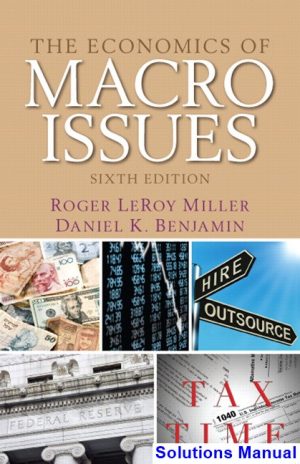economics macro issues 6th edition miller solutions manual