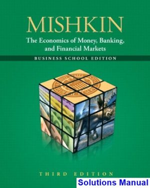 economics money banking financial markets business school edition 3rd edition mishkin solutions manual
