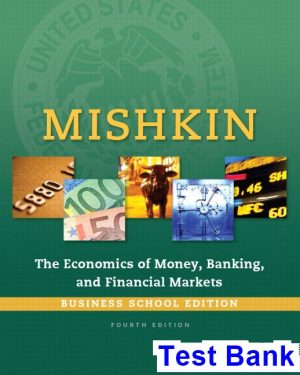 economics money banking financial markets business school edition 4th edition mishkin test bank
