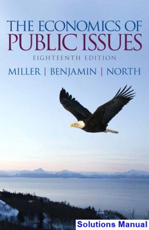 economics public issues 18th edition miller solutions manual