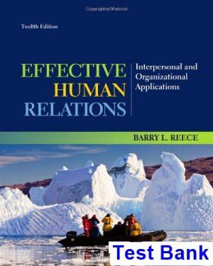 effective human relations interpersonal organizational applications 12th edition reece test bank