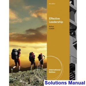 effective leadership international edition 5th edition achua solutions manual