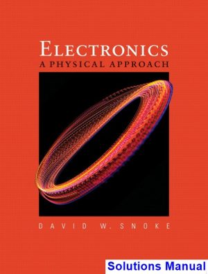 electronics physical approach 1st edition snoke solutions manual