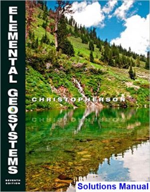 elemental geosystems 7th edition christopherson solutions manual