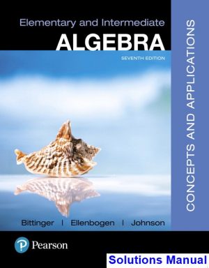 elementary intermediate algebra concepts applications 7th edition bittinger solutions manual