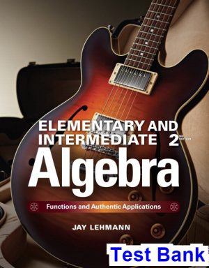 elementary intermediate algebra functions authentic applications 2nd edition jay lehmann test bank