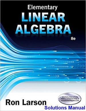 elementary linear algebra 8th edition larson solutions manual