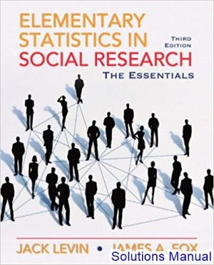 elementary statistics in social research essentials 3rd edition levin solutions manual