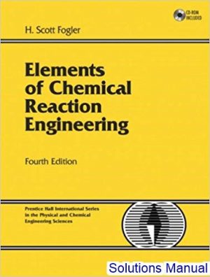 elements of chemical reaction engineering 4th edition fogler solutions manual