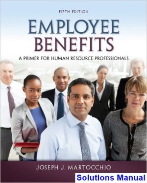 employee benefits 5th edition martocchio solutions manual