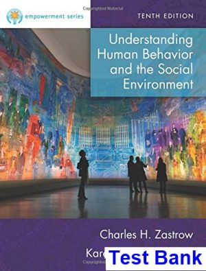 empowerment series understanding human behavior social environment 10th edition zastrow test bank