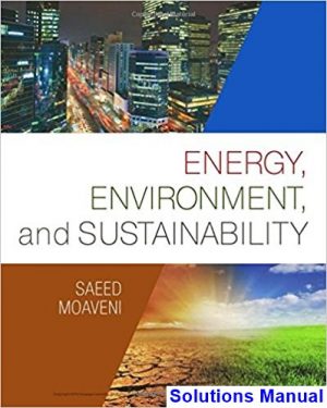 energy environment sustainability 1st edition moaveni solutions manual