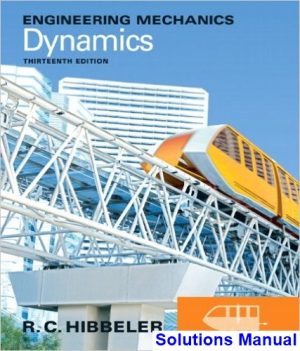 engineering mechanics dynamics 13th edition hibbeler solutions manual