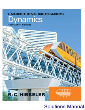 engineering mechanics statics and dynamics 13th edition hibbeler solutions manual