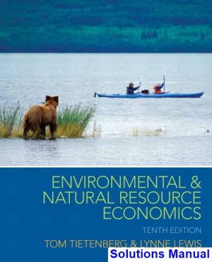 environmental natural resource economics 10th edition tietenberg solutions manual