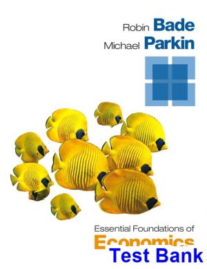essential foundations economics 7th edition bade test bank