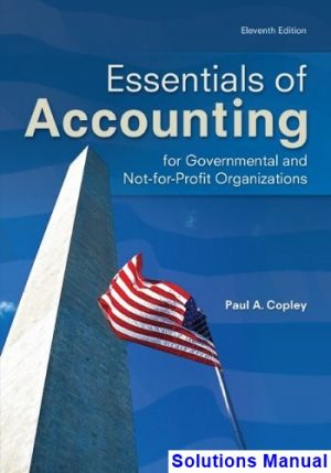 essentials accounting governmental not for profit organizations 11th edition copley solutions manual