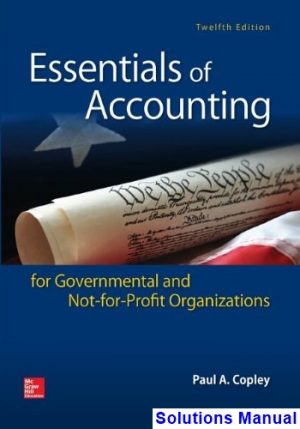 essentials accounting governmental not for profit organizations 12th edition copley solutions manual