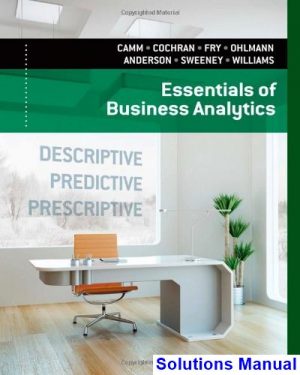 essentials business analytics 1st edition camm solutions manual
