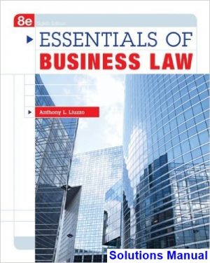 essentials business law 8th edition liuzzo solutions manual