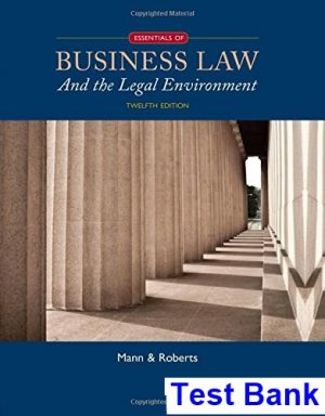 essentials business law legal environment 12th edition mann test bank