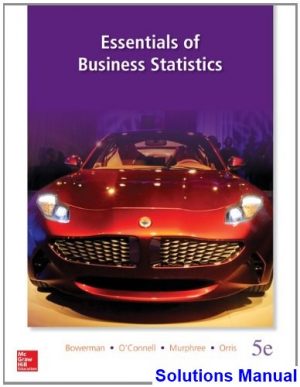 essentials business statistics 5th edition bowerman solutions manual