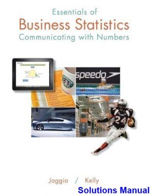 essentials business statistics communicating numbers 1st edition jaggia solutions manual