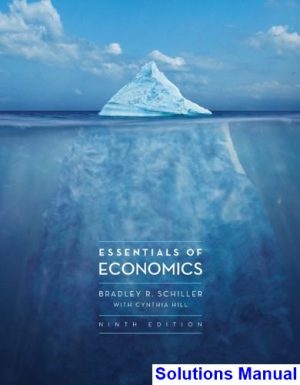 essentials economics 9th edition schiller solutions manual