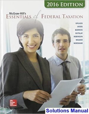 essentials federal taxation 2016 edition 7th edition spilker solutions manual