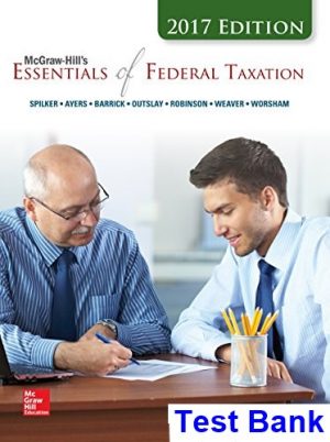 essentials federal taxation 2017 8th edition spilker test bank