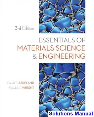 essentials materials science engineering 3rd edition askeland solutions manual