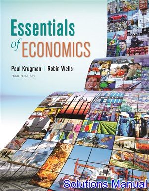 essentials of economics 4th edition krugman solutions manual