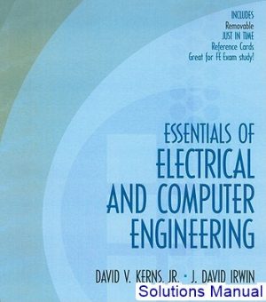 essentials of electrical and computer engineering 1st edition kerns solutions manual