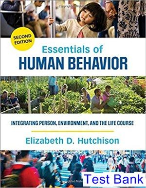 essentials of human behavior integrating person environment and the life course 2nd edition hutchison test bank