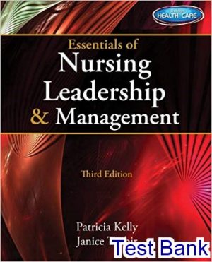 essentials of nursing leadership management 3rd edition kelly test bank