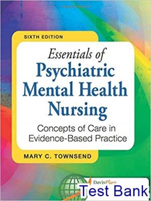 essentials of psychiatric mental health nursing 6th edition townsend test bank