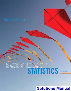 essentials statistics 5th edition triola solutions manual