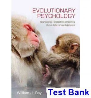 evolutionary psychology neuroscience perspectives concerning human behavior experience 1st edition ray test bank