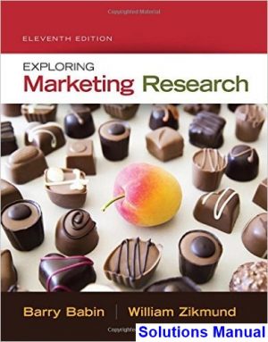 exploring marketing research 11th edition babin solutions manual