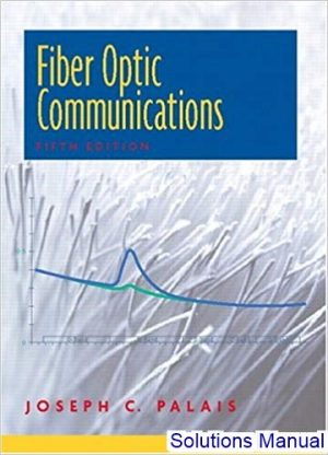 fiber optic communications 5th edition palais solutions manual