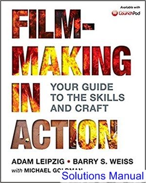 filmmaking in action 1st edition leipzig solutions manual