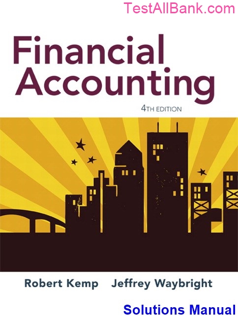 Financial Accounting 4th Edition Kemp Solutions Manual