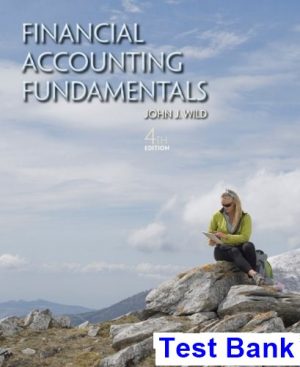 financial accounting fundamentals 4th edition wild test bank