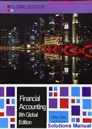 financial accounting global edition 8th edition libby solutions manual