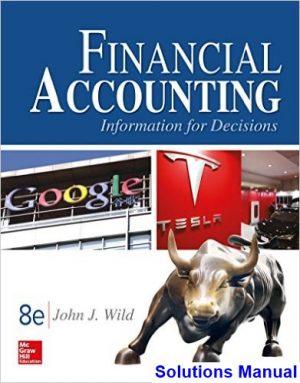 financial accounting information decisions 8th edition john wild solutions manual