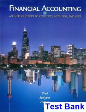 financial accounting introduction concepts methods uses 14th edition weil test bank
